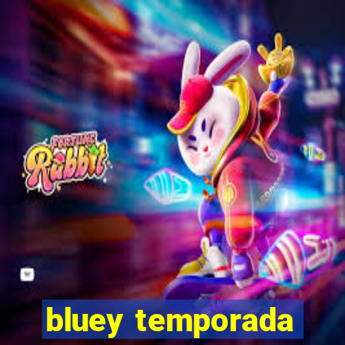 bluey temporada